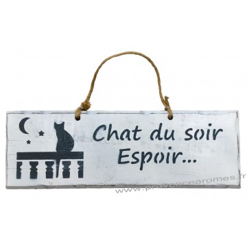 Plaque en bois " Chat du soir espoir..." déco Chat sur fond blanc