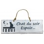 Plaque en bois " Chat du soir espoir..." déco Chat sur fond blanc