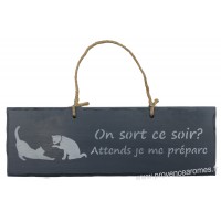 Plaque en bois " On sort ce soir ? Attends je me prépare " déco Chat sur fond Anthracite