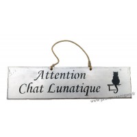Plaque en bois " Attention Chat Lunatique " déco Chat fond blanc