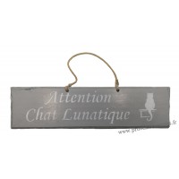 Plaque en bois "Attention Chat Lunatique" déco Chat fond gris clair