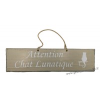 Plaque en bois " Attention Chat Lunatique " déco Chat fond beige clair