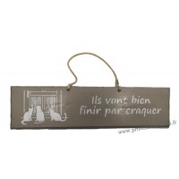 Plaque en bois " Ils vont bien finir par craquer " déco Chat fond Taupe