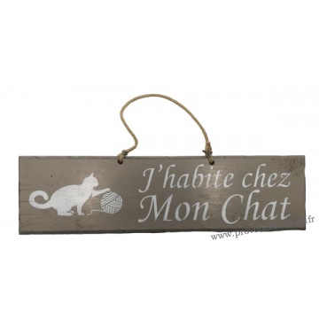 Plaque en bois " J'habite chez mon chat " déco Chat boule de laine fond Taupe