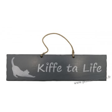Plaque en bois " Kiffe ta life " déco Chat fond Anthracite
