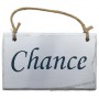 Plaque en bois " Chance " fond blanc