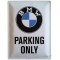 Plaque métal BMW Parking Only 40 x 30 cm déco rétro vintage