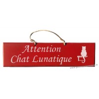 Plaque en bois " Attention Chat Lunatique " déco Chat fond Rouge