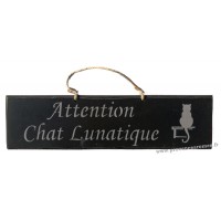 Plaque en bois " Attention Chat Lunatique " déco Chat fond Noir