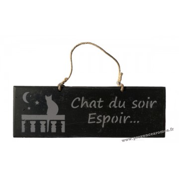 Plaque en bois " Chat du soir espoir..." déco Chat sur fond Noir