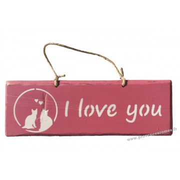 Plaque en bois " I Love You " déco Chat sur fond Rose