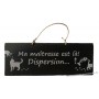 Plaque en bois " Ma maîtresse est là ! Dispersion..." déco Chat fond Noir