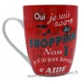 Mug OUI JE SUIS ACCRO AU SHOPPING NON JE N'AI PAS BESOIN D'AIDE Prose-Café