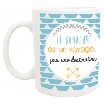 Mug LE BONHEUR EST UN VOYAGE collection mugs petits messages