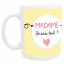 Mug MADAME JE SAIS TOUT collection mugs petits messages