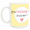 Mug MADAME JE SAIS TOUT collection mugs petits messages