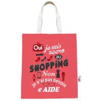 Sac Coton OUI JE SUIS ACCRO AU SHOPPING NON JE N'AI PAS BESOIN D'AIDE Prose-Café