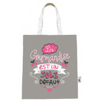 Sac Coton LA GOURMANDISE EST UN JOLI DÉFAUT Prose-Café