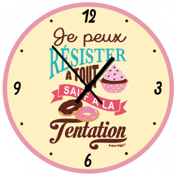 Horloge JE PEUX RÉSISTER À TOUT SAUF À LA TENTATION Prose-Café