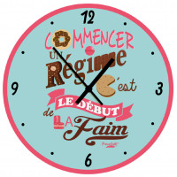 Horloge COMMENCER UN RÉGIME C'EST LE DÉBUT DE LA FAIM Prose-Café