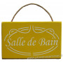 Plaque en bois " SALLE DE BAIN " fond Jaune Curry