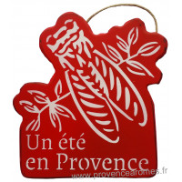 Plaque en bois forme Cigale " UN ÉTÉ EN PROVENCE " rouge