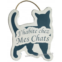 Plaque en bois forme Chat " J'HABITE CHEZ MES CHATS " blanc