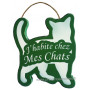 Plaque en bois forme Chat " J'HABITE CHEZ MES CHATS " vert