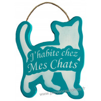 Plaque en bois forme Chat " J'HABITE CHEZ MES CHATS " vert mer