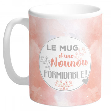 Mug LE MUG D'UNE NOUNOU FORMIDABLE collection Mugs petits messages