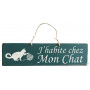 Plaque en bois " J'habite chez mon chat " déco Chat boule de laine fond Bleu Canard