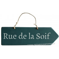 Plaque Flèche en bois " Rue de la Soif " fond Bleu Canard