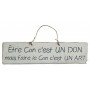 Plaque en bois " Être con c'est un don mais faire le con c'est un art " fond blanc