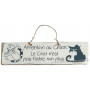 Plaque en bois " Attention au chien. Le chat n'est pas fiable non plus " fond Blanc