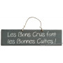 Plaque en bois " Les bon crus font les bonnes cuites " fond Anthracite