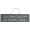 Plaque en bois " Les bon crus font les bonnes cuites " fond Anthracite