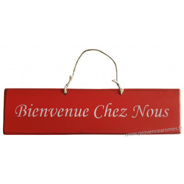 Plaque en bois " Bienvenue chez nous " fond rouge