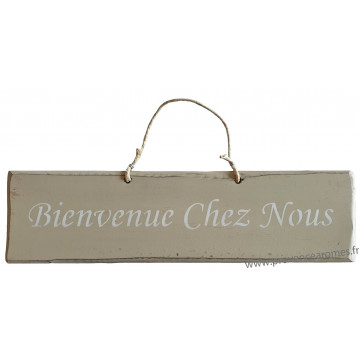 Plaque en bois " Bienvenue chez nous " fond taupe