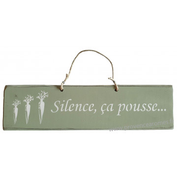 Plaque en bois "Silence, ça pousse..." fond vert