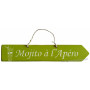 Plaque Flèche en bois " Mojito à l'Apéro " fond vert clair