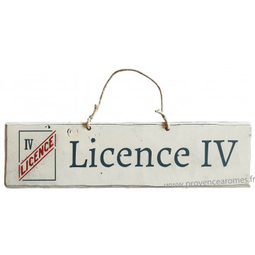 Plaque en bois " Licence IV " fond blanc