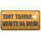 Magnet métal TOUT TRAVAIL MÉRITE SA BIÈRE