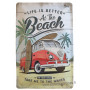 Plaque métal Volkswagen Life is better at the beach 30 x 20 cm déco rétro vintage