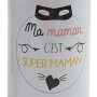 Bouteille isotherme MA MAMAN C'EST SUPER MAMAN