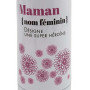 Bouteille isotherme MAMAN NOM FEMININ DÉSIGNE SUPER HÉROÏNE