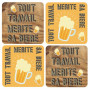 4 Dessous de verre TOUT TRAVAIL MÉRITE SA BIÈRE !