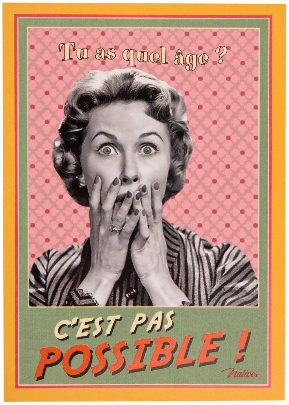 Carte Postale Anniversaire Pas Possible Natives Deco Retro Vintage Humoristique Provence Aromes Tendance Sud Carte Postale Anniversaire Pas Possible Natives Deco Retro Vintage Humoristique Provence Aromes Tendance Sud