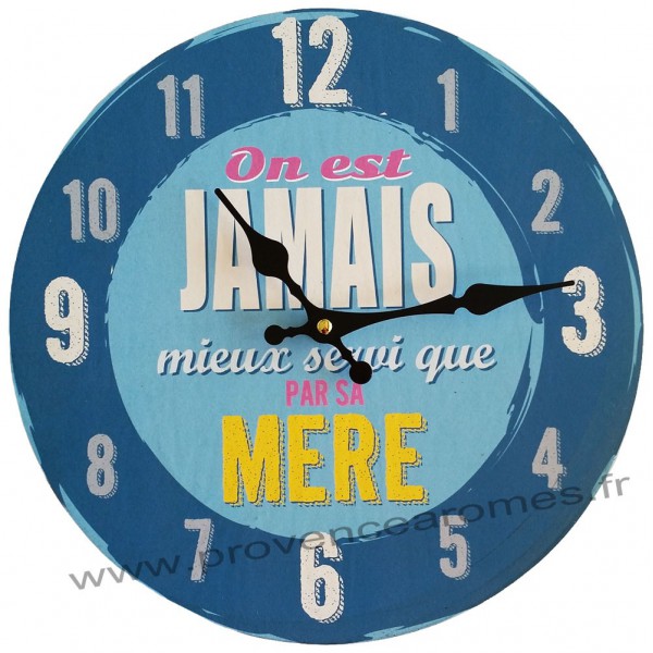 Horloge Servi Par Sa Mere Deco Humoristique Provence Aromes Tendance Sud
