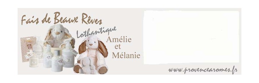 FAIS DE BEAUX RÊVES Amélie et Mélanie Lothantique