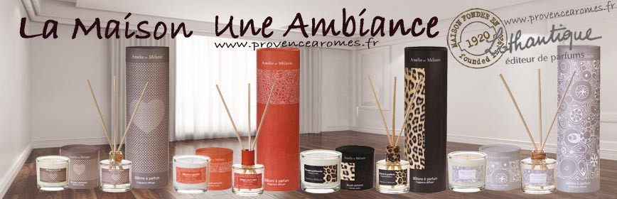 LA MAISON parfum d'ambiance Amélie et Mélanie Lothantique